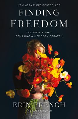 Finding Freedom : a cook's story : remaking a life from scratch cover image