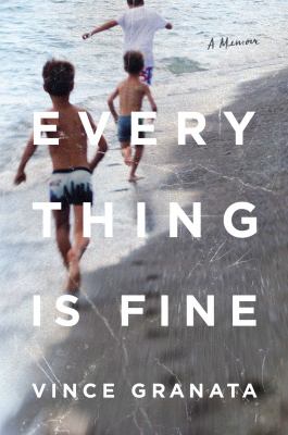 Everything is fine : a memoir cover image