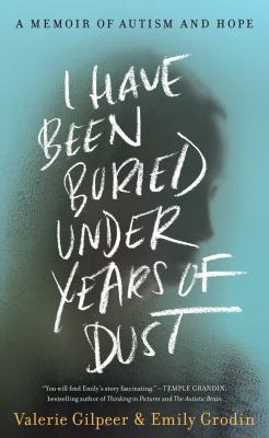 I have been buried under years of dust : a memoir of autism and hope  cover image cdn