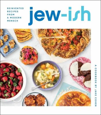 Jew-ish : reinvented recipes from a modern mensch cover image