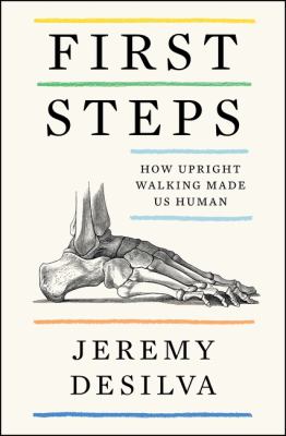 First steps : how upright walking made us human  cover image cdn