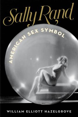 Sally Rand : American sex symbol cover image