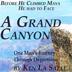 A grand canyon : one man's journey through depression cover image cdn