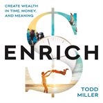 Enrich: create wealth in time, money, and meaning cover image cdn