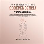 Guía de recuperación de codependencia y abuso narcisista cover image cdn