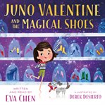 Juno Valentine and the magical shoes cover image cdn
