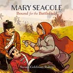 Mary seacole: bound for the battlefield cover image cdn