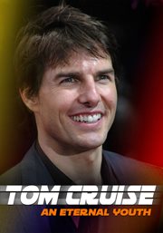 Tom cruise: an eternal youth cover image cdn