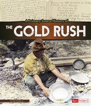 A primary source history of the Gold Rush cover image cdn
