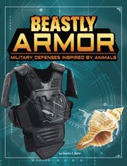 Beastly armor : military defenses inspired by animals cover image cdn