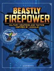 Beastly firepower : military weapons and tactics inspired by animals cover image cdn