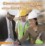 Community helpers at the construction site cover image cdn