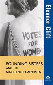 Founding sisters and the Nineteenth Amendment cover image cdn