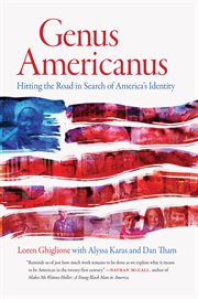 Genus Americanus : hitting the road in search of America's identity cover image cdn