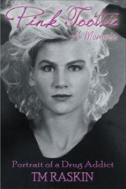 Pink tootsie. Portrait of a Drug Addict cover image cdn