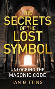 Unlocking the Masonic code : the secret of the Solomon Key cover image cdn