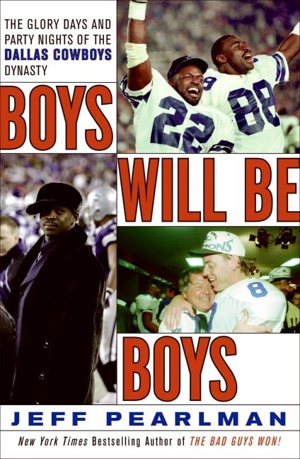 Boys Will Be Boys The Glory Days and Party Nights of the Dallas Cowboys Dynasty cover image cdn