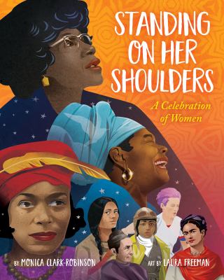 Standing on her shoulders : a celebration of women cover image