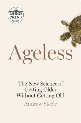 Ageless the new science of getting older without getting old cover image
