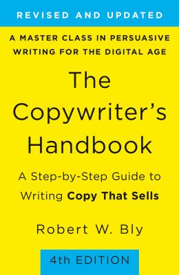 The copywriter's handbook : a step-by-step guide to writing copy that sells cover image
