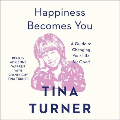 Happiness becomes you a guide to changing your life for good cover image
