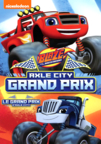 Blaze and the monster machines. Axle City grand prix cover image