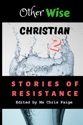 OtherWise Christian 2: stories of resistance cover image