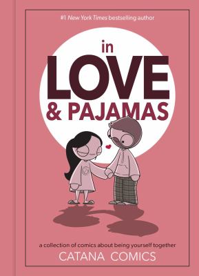 In love & pajamas : a collection of comics about being yourself together cover image