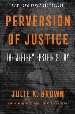 Perversion of justice : the Jeffrey Epstein story cover image