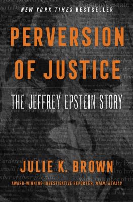 Perversion of justice : the Jeffrey Epstein story  cover image cdn