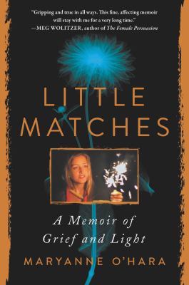 Little matches : a memoir of grief and light cover image