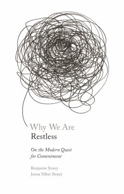Why we are restless : on the modern quest for contentment  cover image cdn
