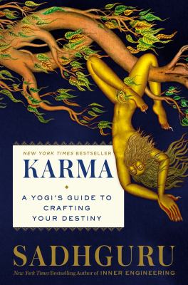 Karma : a yogi's guide to crafting your destiny cover image