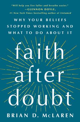 Faith after doubt : why your beliefs stopped working and what to do about it cover image
