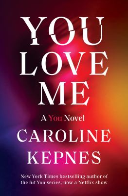 You love me : a you novel cover image