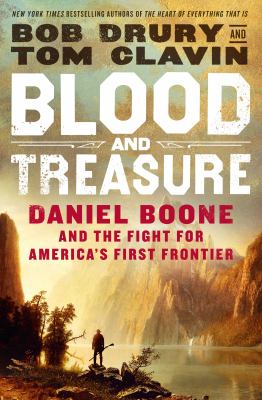 Blood and treasure : Daniel Boone and the fight for America's first frontier cover image