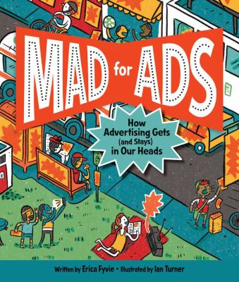 Mad for ads : how advertising gets (and stays) in our heads cover image