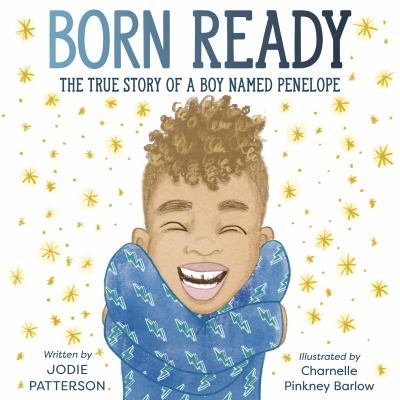 Born ready : the true story of a boy named Penelope cover image