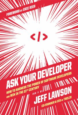 Ask your developer : how to harness the power of software developers and win in the 21st century  cover image cdn