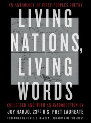 Living nations, living words : an anthology of first peoples poetry cover image
