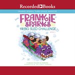 Frankie Sparks and the big sled challenge cover image cdn