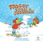 Froggy builds a snowman cover image cdn