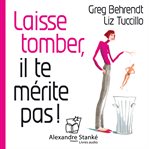 Laisse tomber, il te mérite  pas cover image cdn