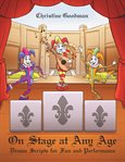 On stage at any age : drama scripts for fun and performance cover image cdn