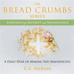 The breadcrumbs series - substance for security and significance cover image cdn