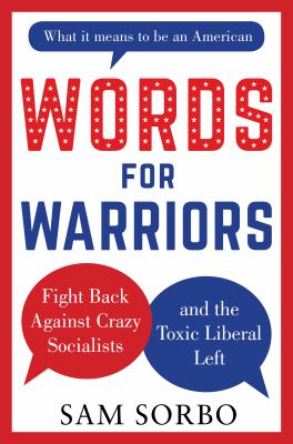 Words for warriors : fight back against crazy socialists and the toxic liberal left cover image