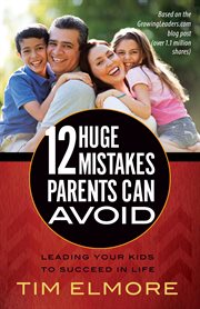 12 huge mistakes parents can avoid cover image cdn