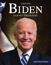 Joseph Biden : our 46th president cover image cdn