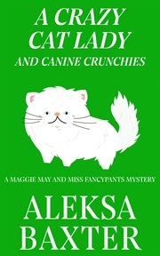 A crazy cat lady and canine crunchies cover image cdn