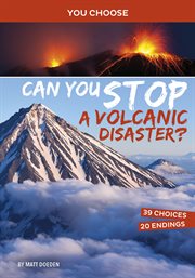 Can you stop a volcanic disaster? : an interactive eco adventure cover image cdn